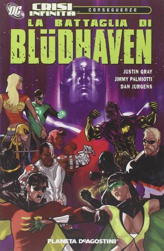 La battaglia di Bluddhaven. Crisi infinita di Justin Gray, Jimmy Palmiotti, Dan Jurgens edito da Planeta De Agostini