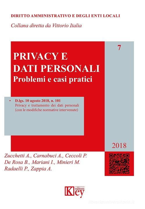 Privacy e dati personali. Problemi e casi pratici di P. Ceccoli, B. De Rosa, A. Carnabuci edito da Key Editore