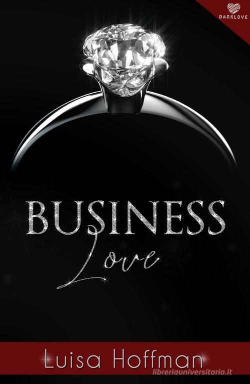 Business love di Luisa Hoffman edito da PubMe