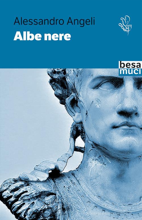 Libro Albe nere di Alessandro Angeli Passage di Besa muci