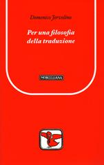 Per una filosofia della traduzione di Domenico Jervolino edito da Morcelliana