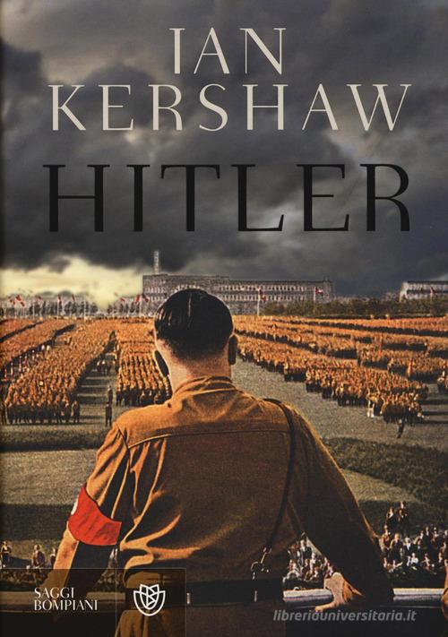 Hitler di Ian Kershaw edito da Bompiani