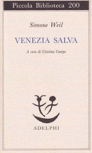 Venezia salva di Simone Weil edito da Adelphi