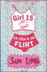 La vita è un flirt. Girl 15 di Sue Limb edito da EL