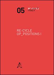 Re-cycle Op-positions 1 edito da Aracne