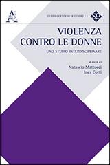 Violenza contro le donne. Uno studo interdisciplinare edito da Aracne