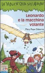 Leonardo e la macchina volante di Mary P. Osborne edito da Piemme