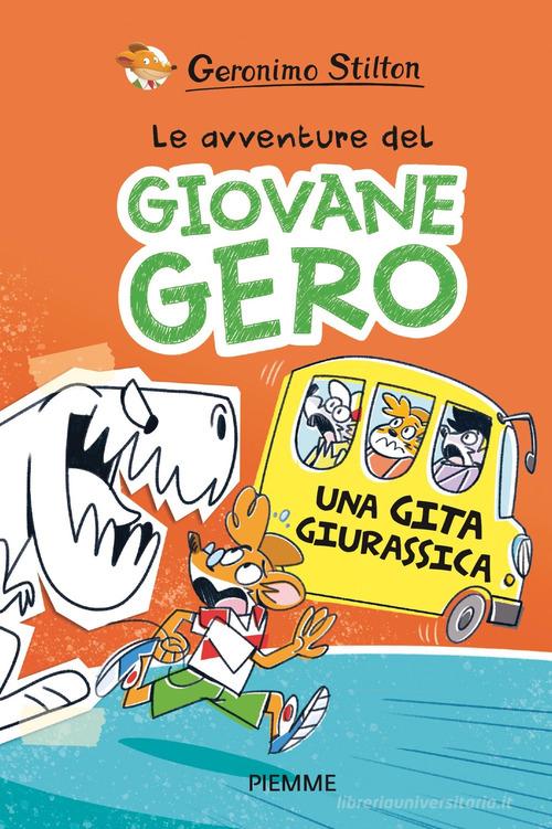 Una gita giurassica. Le avventure del giovane Gero di Geronimo Stilton edito da Piemme