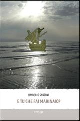 E tu che fai marinaio? di Umberto Sansoni edito da Vertigo