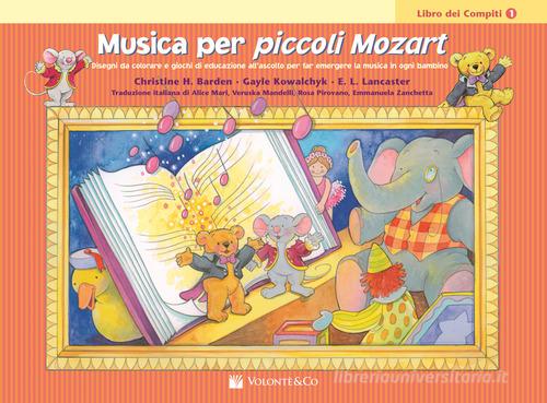 Musica per piccoli Mozart. Il libro dei compiti vol. 1 di Christine H. Balden, Gayle Kowalchyk, E. L. Lancaster edito da Volontè & Co