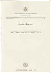 Diritto come coesistenza di Gianluca Tracuzzi edito da Cacucci