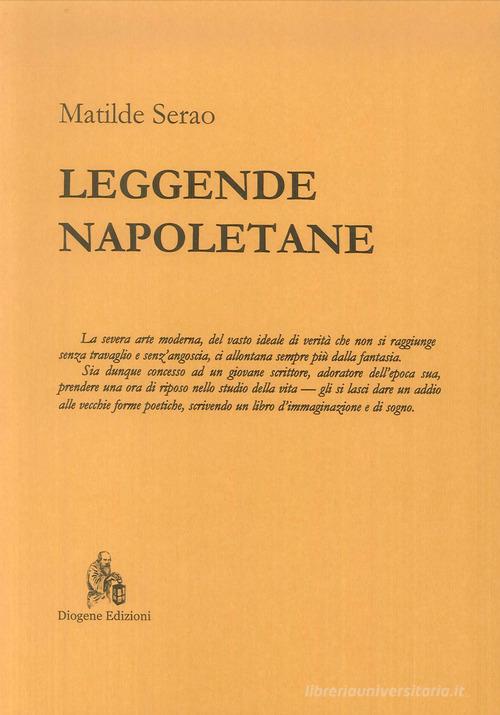 Leggende napoletane di Matilde Serao edito da Diogene Edizioni