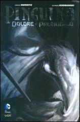Dolore e pregiudizio. Pinguino vol.8 di Gregg Hurwitz, Szymon Kudranski edito da Lion