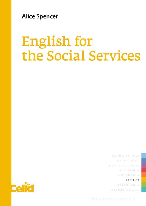 English for the social services di Alice Spencer edito da CELID
