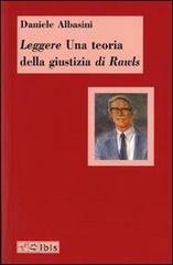 Leggere «Una teoria della giustizia» di Rawls di Daniele Albasini edito da Ibis