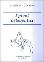 I pivot osteopatici di A. Ceccaldi, J.-F. Favre edito da Marrapese