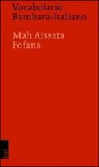 Vocabolario bambara-italiano di Mah A. Fofana edito da EUT