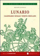 Lunario calendario rurale veneto-friulano di Renato Zanolli edito da De Bastiani