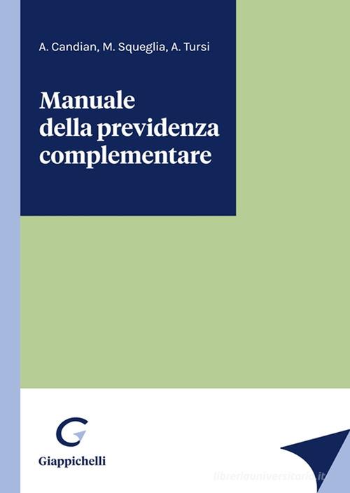 Manuale della previdenza complementare di Albina Candian, Michele Squeglia, Armando Tursi edito da Giappichelli