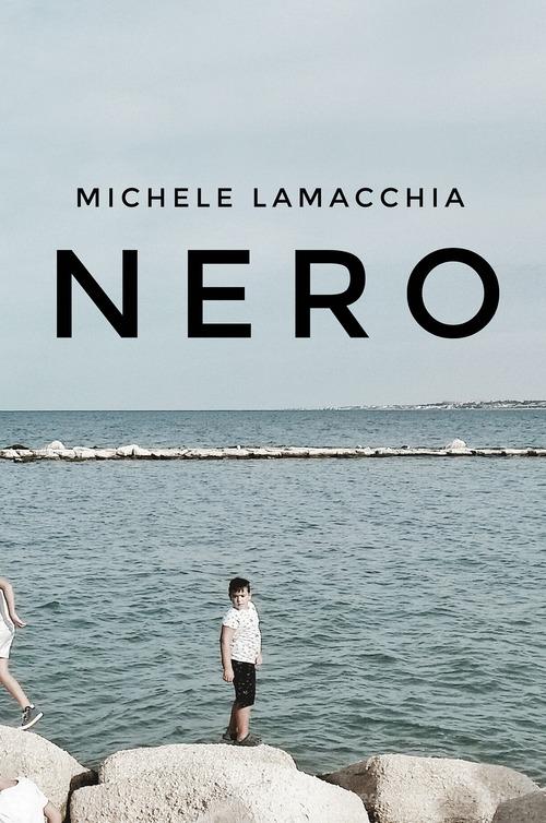 Nero di Michele Lamacchia edito da ilmiolibro self publishing