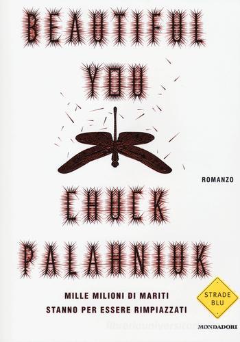 Beautiful you di Chuck Palahniuk edito da Mondadori
