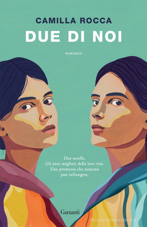 Libro Due di noi di Camilla Rocca Narratori moderni di Garzanti