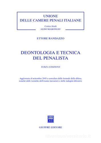 Deontologia e tecnica del penalista di Ettore Randazzo edito da Giuffrè