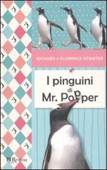 I pinguini di Mr. Popper di Richard Atwater, Florence Atwater edito da BUR Biblioteca Univ. Rizzoli