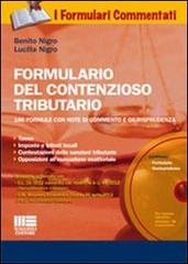 Formulario del contenzioso tributario. Con CD-ROM di Benito Nigro, Lucilla Nigro edito da Maggioli Editore
