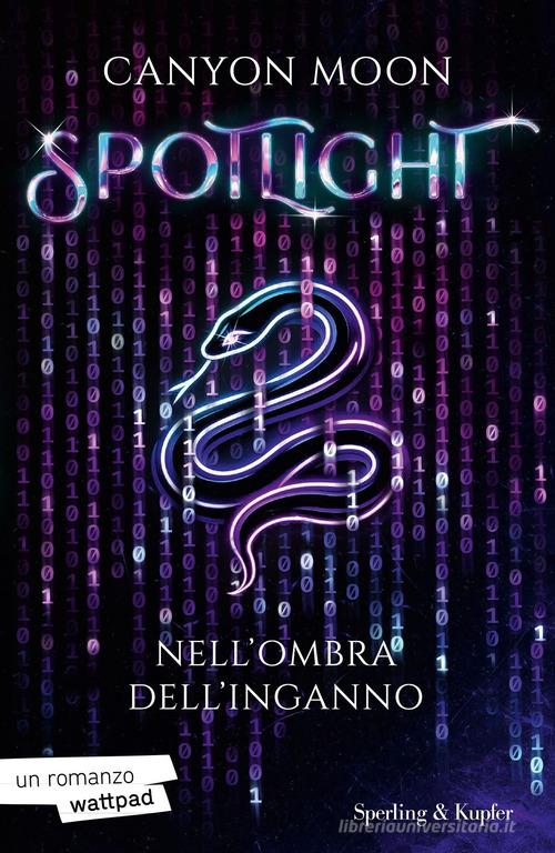 Libro Nell'ombra dell'inganno. Spotlight vol.1 di Moon Canyon Paperback Original di Sperling & Kupfer