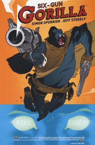 Six Gun Gorilla di Simon Spurrier, Jeff Stokely edito da Bao Publishing