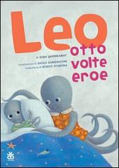 Leo, otto volte eroe di Sara Sahinkanat edito da Sinnos