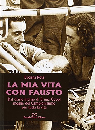 La mia vita con Fausto di Luciana Rota edito da Daniela Piazza Editore