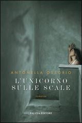 L' unicorno sulle scale di Antonella Ossorio edito da Falzea