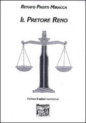 Il pretore Reno di Renato Protti Miracca edito da Montedit