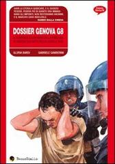 Dossier Genova G8. Il rapporto illustrato della procura di Genova sui fatti della scuola Diaz di Gloria Bardi, Gabriele Gamberini edito da Becco Giallo