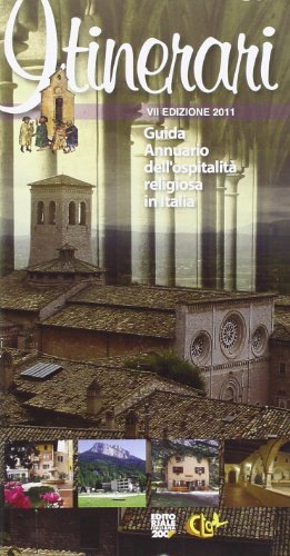 «Itinerari». Guida-annuario dell'ospitalità religiosa in Italia edito da Editoriale Italiana 2000