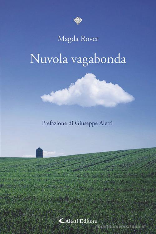 Nuvola vagabonda di Magda Rover edito da Aletti editore