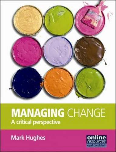 Managing change: a critical perspective di Mark Hughes edito da McGraw-Hill Education