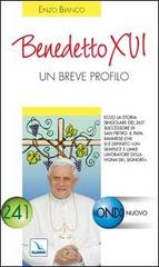 Benedetto XVI. Un breve profilo di Enzo Bianco edito da Editrice Elledici