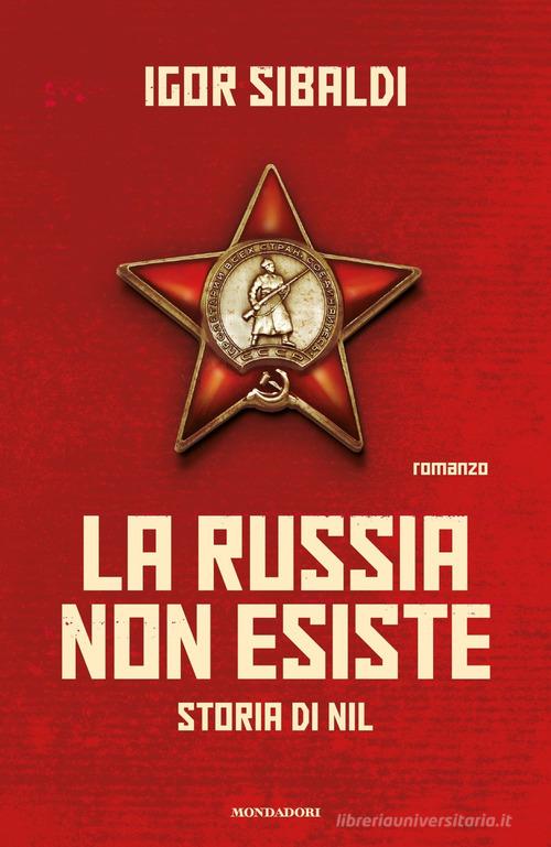 La Russia non esiste. Storia di Nil di Igor Sibaldi edito da Mondadori