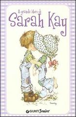 Il grande libro di Sarah Kay di Sarah Kay edito da Giunti Junior