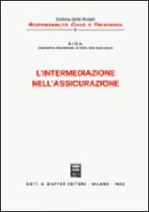 L' intermediazione nell'assicurazione. Atti del Convegno (Milano, 21-10-1983) edito da Giuffrè