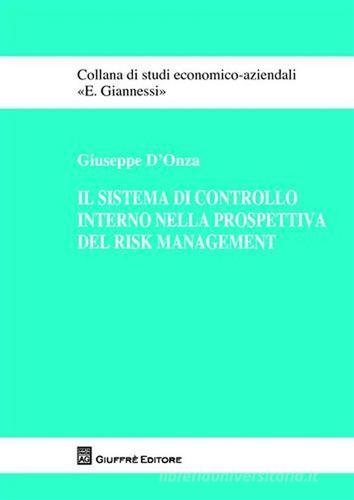 Il sistema di controllo interno nella prospettiva del risk management di Giuseppe D'Onza edito da Giuffrè