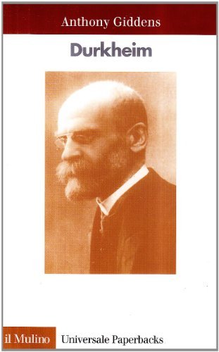 Durkheim di Anthony Giddens edito da Il Mulino