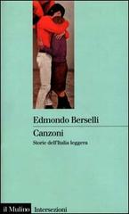 Canzoni. Storie dell'Italia leggera di Edmondo Berselli edito da Il Mulino