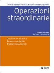 Operazioni straordinarie di Flavio Dezzani, Luca Dezzani, Roberto Santini edito da EGEA