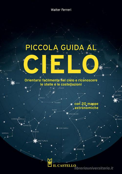  Atlante di astronomia. Guida pratica all'osservazione del cielo  - Libri