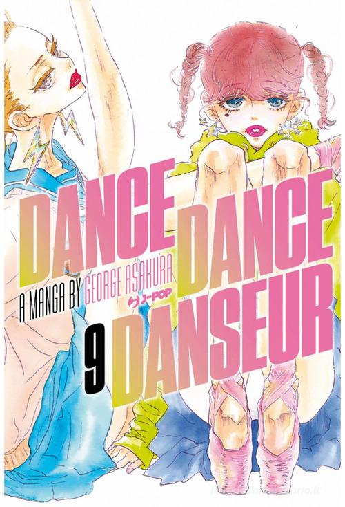Dance dance danseur vol.9 di George Asakura edito da Edizioni BD