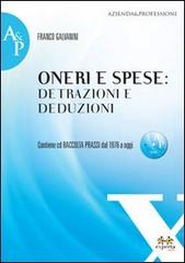 Oneri e spese. Detrazioni e duduzioni. Con CD-ROM di Franco Galvanini edito da Experta